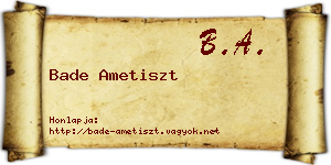 Bade Ametiszt névjegykártya